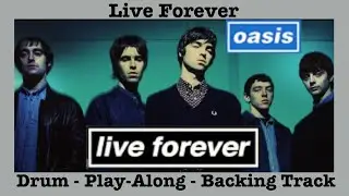 Live Forever - Oasis - Drum - Play Along - Backing Track