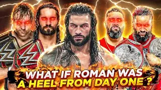 If Roman Reigns Was a Heel From Day One?