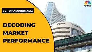 Decoding Stock Market Performance This Week & Cues For Ahead | Editors' Roundtable |CNBC-TV18
