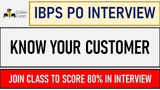 IBPS PO Interview Preparation: Master 'Know Your Customer' (KYC) | Golden Career