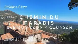CHEMIN DU PARADIS - DE BAR-SUR-LOUP À GOURDON EN BOUCLE