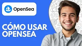 C&oacute;mo Usar OpenSea | Crea y Vende NFT en OpenSea (2026) &ndash; Gu&iacute;a Paso a Paso