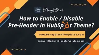 How to Enable or Disable Pre-header in HubSpot Theme?