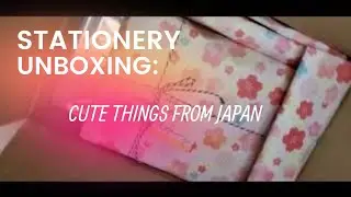 Stationery Unboxing : Cute things from Japan
