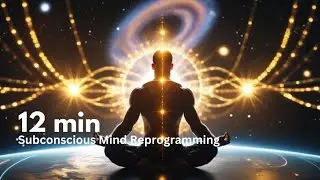 ✨Subconscious Mind Reprogramming | Rewriting Core Beliefs While You Rest
