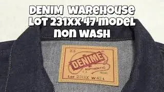 DENIME by WAREHOUSE lot 231XX 1947modelをただただながめる！