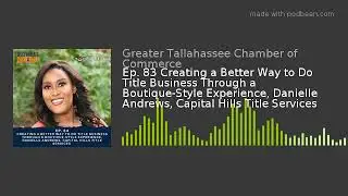 Ep. 83 Creating a Better Way to Do Title Business Through a Boutique-Style Experience, Danielle Andr