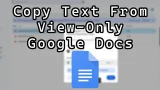Как скопировать текст из защищенного просмотра Google Docs (2026)
