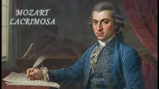 Lacrimosa | Mozart's Most Haunting Classical Masterpiece