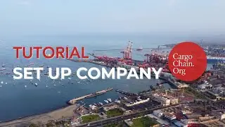2. Tutorial CargoChain.Org - Set Up Company