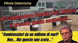 #2 - Pillole didattiche - Il condensatore del circuito dei toni della chitarra