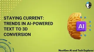 Trends in AI-powered Text to 3D Conversion