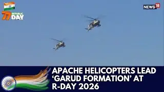 Apache Attack Helicopters Lead 'Garud Formation' At Republic Day Parade 2026 | India | N18V