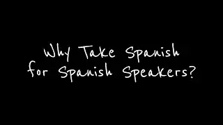 Why Take Spanish for Spanish Speakers?
