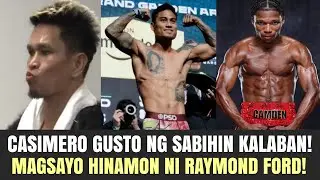 Mark Magsayo vs Raymond Ford Bagong Naghamon, Casimero Gusto ng Sabihin sino Kalaban!