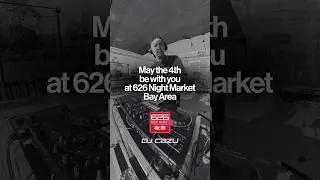 [626 NIGHT MARKET BAY AREA] A snippet from my DJ set on Star Wars Day (May 4)ㅣDJ CAZU #bayareadj