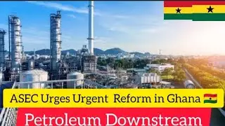 Ghana 🇬🇭 Downstream petroleum industry value Hits GH&euro;71bn
