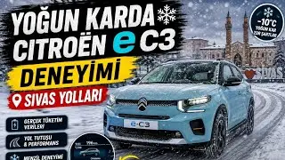 Bu Havada Yola Çıkılır mı? | Yoğun Karda Citroën e C3 Deneyimi | Sivas Yolları 