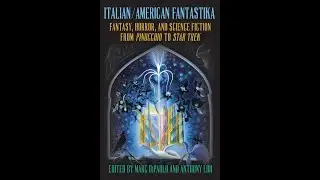 Italian/American Fantastika: Fantasy, Horror, and Science Fiction from Pinocchio to Star Trek