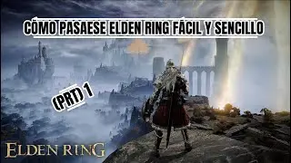 C&Oacute;MO PASAESE ELDEN RING F&Aacute;CIL Y SENCILLO (PRT) 1 #eldenring #gaming #parati #foryou #fypシ゚viral 
