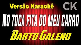 Bartô Galeno No toca fita do meu carro 2 Karaokê