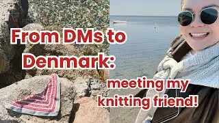 Knitting the Isla Shawl & Danish Island Vibes ꕀ Little Travel Vlog + Knitting Podcast
