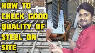 How to Check Good Quality of Steel on Site