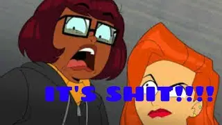 Velma Is Absolute Dog Shit!!! (RANT) (I'm Back Everyone)