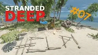 Stranded Deep 0.44 | Folge 7 | Flo&szlig;erweiterung