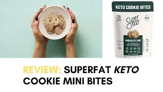 REVIEW: SuperFat Keto Cookie Bites (2g-3g net carbs)