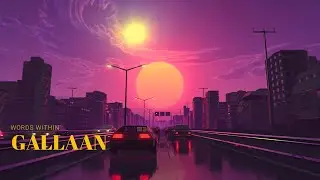 GALLAAN - WordsWithin | Prod. Salonic | Chill Lo-fi Rap