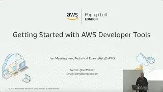 Live from the London Loft | Intro to AWS Developer Tools