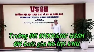 Review: Trường ĐH Khoa học Xã hội và Nhân văn USSH - ĐH Quốc gia Hà Nội VNU I Hà Nội I Vũ Thắng