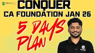 CA Foundation Final 5 Days Strategy | Stop Panic & Start Smart Revision | ArivuPro