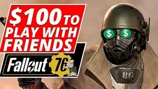 FALLOUT 76 Private Worlds SCAM! $100 Dollars To Play With Friends! Mods Outrage
