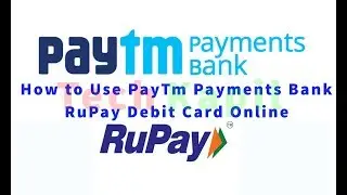 How to Use Paytm Payments Bank RuPay Debit Card Online