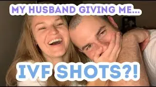 My husband giving me IVF injections!