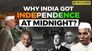 Why India&rsquo;s Independence Was Declared at Midnight on August 15, 1947 | The Indian Freedom Story