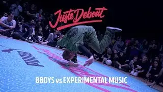 B-Boys vs Experimental Music | Juste Debout Russia 2018