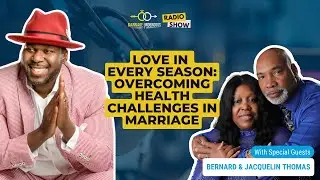 EP. 53. In Sickness and In Health with Bernard and Jacquelin Thomas