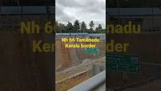 nh66 tamilnadu kerala border. #kerala #tamil #nh66 #shorts #india #nationalhighway #roads #short