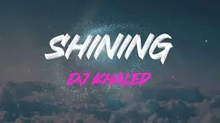 Dj Khaled - Shining (Feat. Beyonc&eacute; & Jay-Z) Lyrics | Don't (Don't) Try To (Try To)