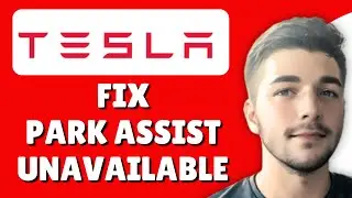How To Fix Park Assist Unavailable Tesla ( Model Y , Model X , Model S , Model 3 )