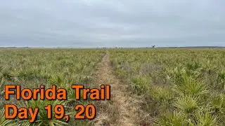 Florida Trail 2025 Thru Hike Part 10