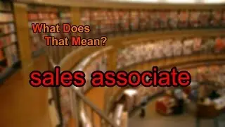 What does sales associate mean?