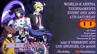 World-8 Arena : UNIST Tournament EP 2 (9/28/19) (UNDER NIGHT IN-BIRTH) Full Tournament