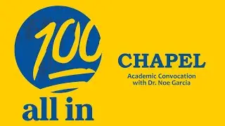 Chapel: Academic Convocation with Dr. Noe Garcia