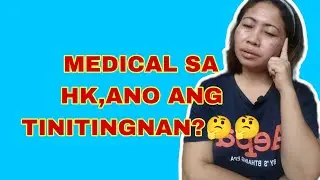 MGA TINITINGNAN KAPAG MAG MEDICAL,KAPAG BAGONG DATING DITO SA HK/konyang22tv