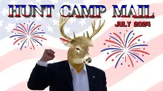 HUNT CAMP MAIL: July 2024