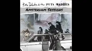 Amsterdam Session 2017 - Peter Doherty & The Puta Matres